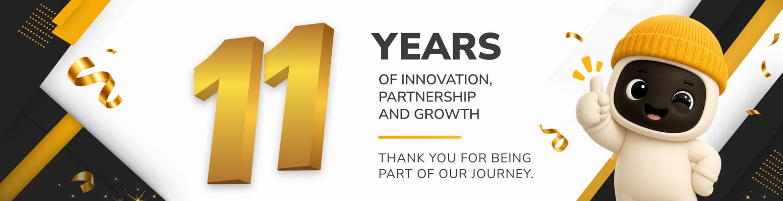 11 Years of Innovation, Partnership and Growth - Thank You for Being Part of Our Journey